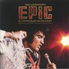 PRESLEY, Elvis/BAZ LUHRMANN - Epic: Elvis Presley In Concert (Soundtrack) - 2xLP