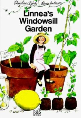 Linnea's Windowsill Garden (Linnea books) - Hardcover By Bjork, Cristina - GOOD