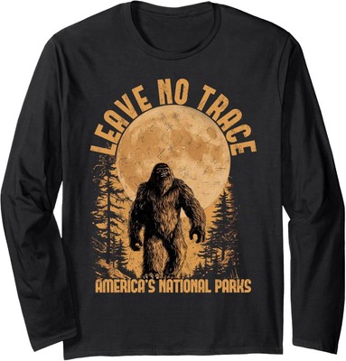Leave No Trace America National Parks Shirt BigFoot Hiking Long Sleeve T-Shirt