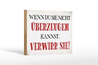 Holzschild Spruch 18X12 Cm Wenn Du Sie Nicht üBerzeugen Deko Schild