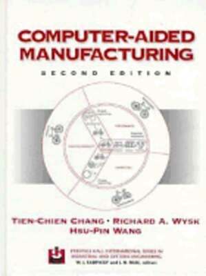 Computer-Aided Manufacturing by Tien-Chien Chang: Used
