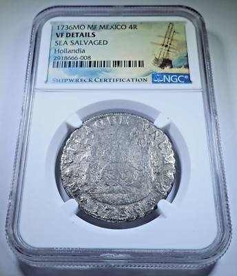 NGC Hollandia Shipwreck 1736 Mexico 4 Reales Spanish Silver 1700's