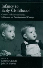 Infancy to Early Childhood : Genetic and Environmental Influences