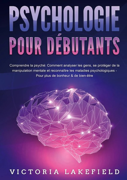 Victoria Lakefield | Psychologie Pour DÉButants - Comprendre La Psyché | Buch-image