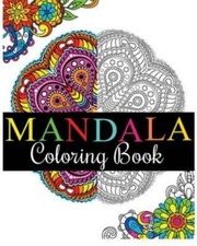 Mandala Coloring Book: 100 Unique Mandala Designs And Stress Relieving Pat...