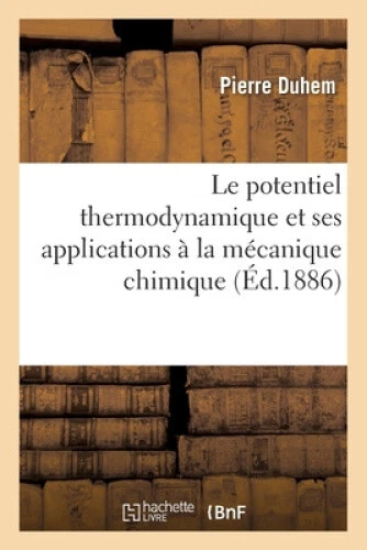 Le Potentiel Thermodynamique Et Ses Applications � La M�canique Chimique: - Picture 1 of 2