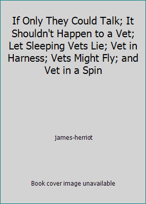 If Only They Could Talk; It Shouldn't Happen to a Vet; Let Sleeping Vets Lie;...