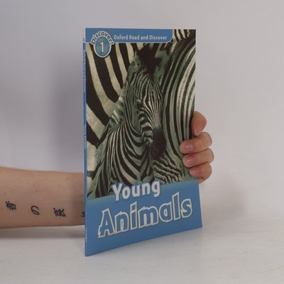 Oxford Read and Discover: Level 1: Young Animals  |  kolektiv
