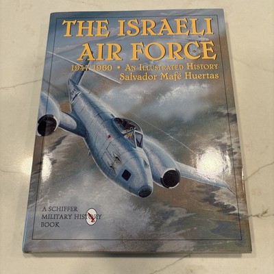 The Israeli Air Force An Illustrated History 1947-1960 Avia S199 Super Mystere