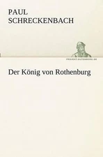 Der Knig von Rothenburg by Paul Schreckenbach (German) Paperback Book