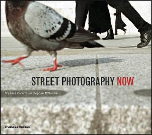 Street Photography Now by Howarth, Sophie [Paperback]