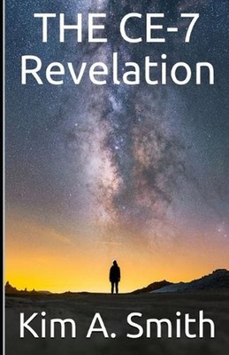 THE CE-7 Revelation by Kim A. Smith (English) Paperback Book