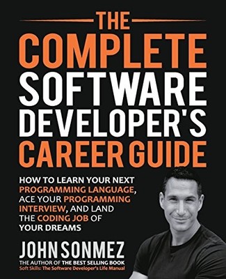 The Complete Software Developer's Career Guide: How to Learn Programming Langua
