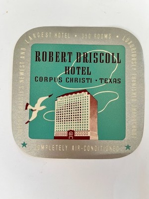 Vintage ROBERT DRISCOLL HOTEL Decal Corpus Christi, TX  4X4