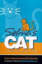 Selma's Cat and Other Things That Matter- A Lawyer's Intimate Conversations wit