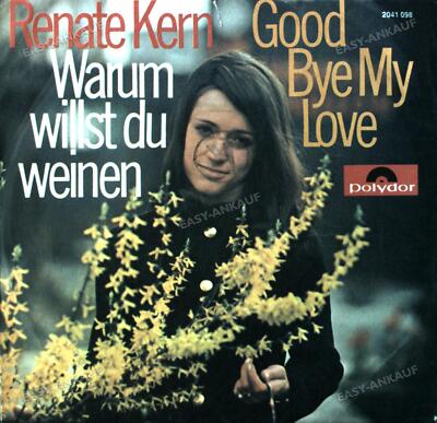 Renate Kern - Warum Willst Du Weinen / Good Bye My Love 7in 1970 (VG/VG) .