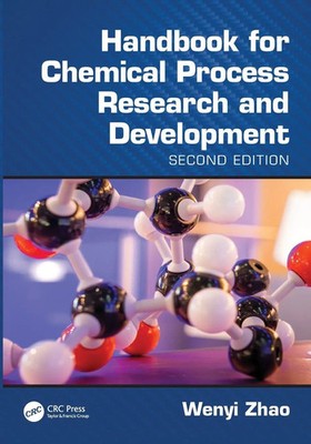 Handbook for Chemical Process Research and Development, Second Edition | Zhao