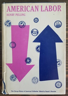 Vintage 1st Edition American Labor Henry Pelling 1960 Hardcover w/ Dust Jacket
