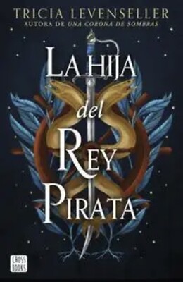 La hija del Rey Pirata TRICIA LEVENSELLER  Mexican Spanish Book