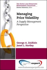 MANAGING COMMODITY PRICE RISK By George A. Zsidisin & Janet Hartley *BRAND NEW*