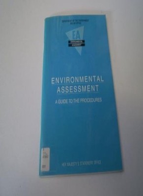 Environmental Assessment: A Guide to the Procedures,Great Britai