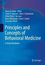 Principles and Concepts of Behavioral Medicine : A Global Handbook, Hardcover...