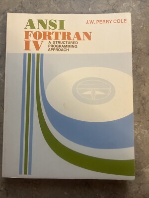 ANSI Fortran IV: A Structured Programming Approach Paperback 1978