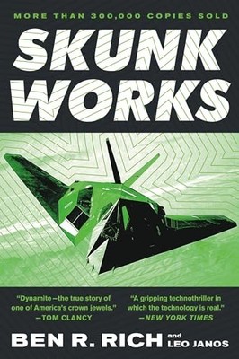 Skunk Works: a Personal Memoir of My Years at Lockhee by Rich, Ben R. 0316743003
