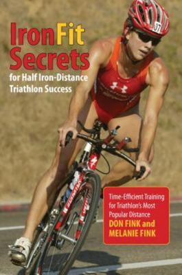 IronFit Secrets for Half Iron-Distance Triathlon Success: Time-Efficient...