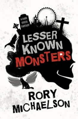 Lesser Known Monsters by Rory Michaelson: New