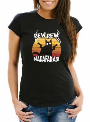 Damen T-Shirt Pew Pew Madafakas Katze Western Cat Meme Slim Fit Moonworks 