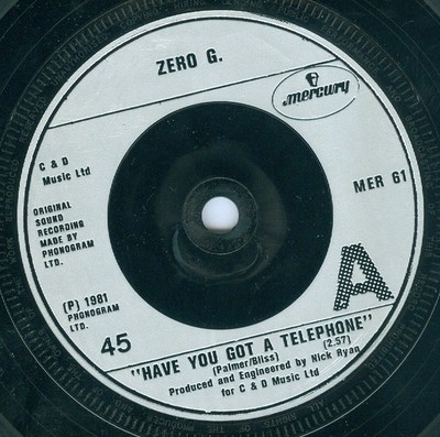 Zero G  - Have You Got A Telephone (7'', Single)