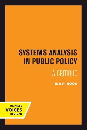 Ida R. Hoos Systems Analysis in Public Policy (Paperback)