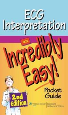 ECG Interpretation: An Incredibly Easy Pocket Guide by Lippincott: Used
