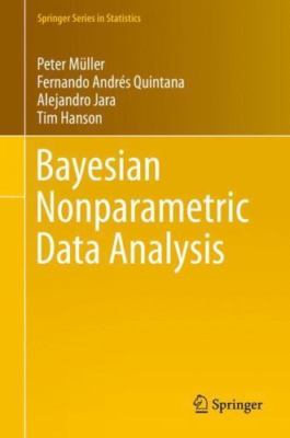 Bayesian Nonparametric Data Analysis, Hardcover by Mueller, Peter; Quintana, ...