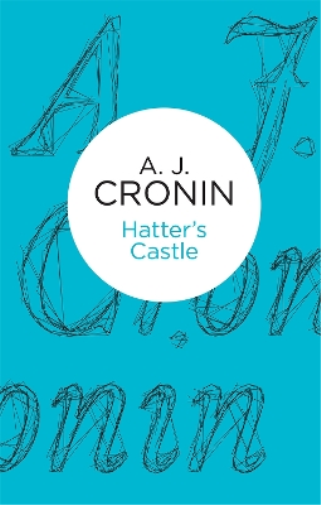A. J. Cronin Hatter's Castle (Tascabile)