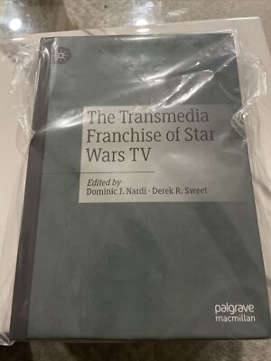 The Transmedia Franchise of Star Wars TV by Derek R. Sweet (2020, Hardcover)