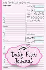 Daily Food Journal: 90-Day Meal Tracking Diary - Calorie Counter for Weight Loss