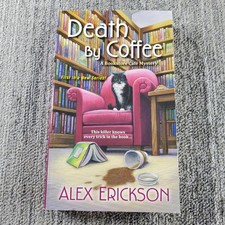 Death By Coffee Alex Erickson 2015 Bookstore Cafe Cozy Mystery Paperback Book