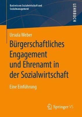 Brgerschaftliches Engagement und Ehrenamt in der Sozialwirtschaft: Eine Einf?hru