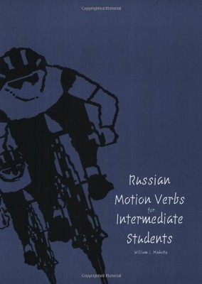 RUSSIAN MOTION VERBS FOR INTERMEDIATE STUDENTS (YALE By William J. Mahota *NEW*