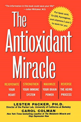 The Antioxidant Miracle: Put Lipoic Acid, Pycnogenol, a - Paperback NEW Packer,