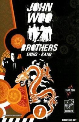 John Woo's Seven Brothers Volume 1: Sons of Heaven, Son of Hell by Ennis, Garth