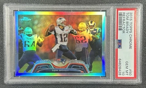 TOM BRADY PSA 10 2013 TOPPS CHROME #50 REFRACTOR PATRIOTS *MISLABELED AS 2015*