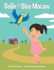 BeBe and the Blue Macaw - Paperback By Soltesz, C C - GOOD