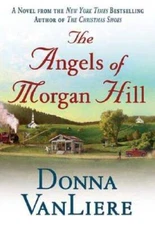 The Angels of Morgan Hill (Women of Faith Fiction) - Hardcover - GOOD