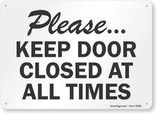 Please Keep Door Closed At All Times Sign 10x14 Inch Plastic Safety Warning