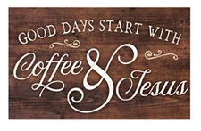 Good Days Start with Coffee & Jesus Brown 17 x 10.5 Wood Pallet Wall Plaque Sign