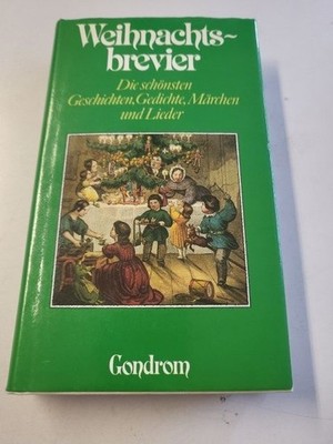 Weihnachtsbrevier. Die schönsten Geschichten, Gedichte, Märchen und Lieder Dok N