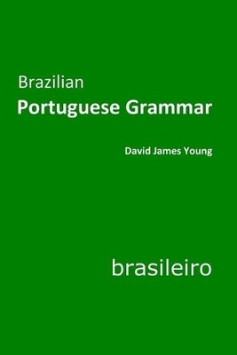 David James Young Brazilian Portuguese Grammar (Paperback) (UK IMPORT)